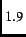 $ _{1.9}$