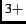$ ^{3+}$