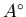 $A^{\circ}$