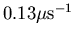 $0.13 \mu \mbox{s}^{-1}$