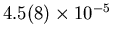 $4.5(8) \times 10^{-5}$