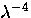 $\lambda^{-4}$