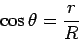 \begin{displaymath}
\cos \theta = {r \over R}
\end{displaymath}