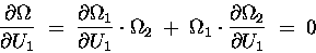 \begin{displaymath}{\partial \Omega \over \partial U_1} \; = \;
{\partial \Ome . . .
. . . ega_1 \cdot {\partial \Omega_2 \over \partial U_1}
\; = \; 0
\end{displaymath}